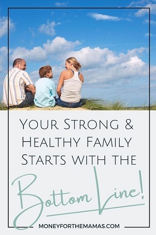 your strong and healthy family starts with the bottom line - Kari Lorz @ money for the mamas 