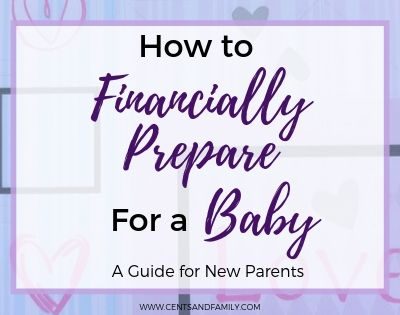 Financially prepare for a baby - Cents and Family
