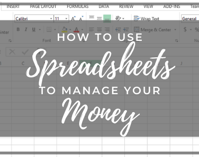 How to Use spreadsheets to manage your money #spreadsheets