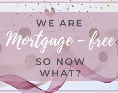 Earlier this year, we had paid off our mortgage. We have been debt-free for 5 months! I have been reflecting, planning and honestly enjoying life just a bit more. #mortgagefree #debtfree #financialindependence #moneygoals
